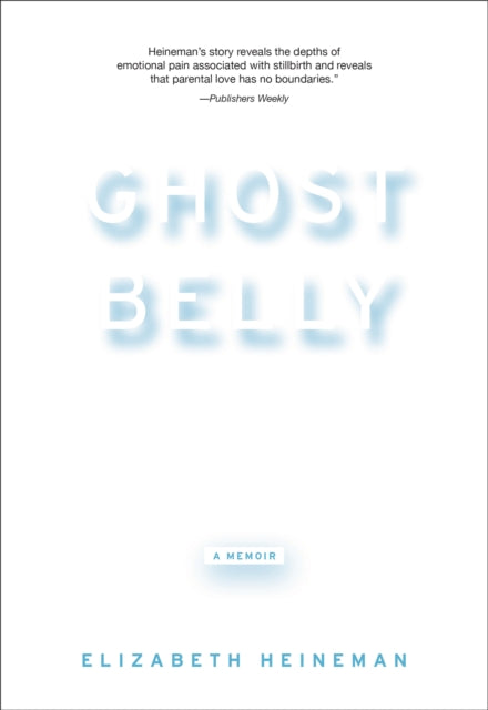 Book cover of: Ghostbelly. By: Elizabeth D. Heineman