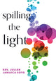 Book cover of: Spilling the Light. By: Julien Jamaica Soto