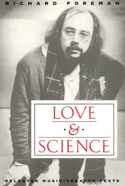 Book cover of: Love & Science. By: Richard Foreman