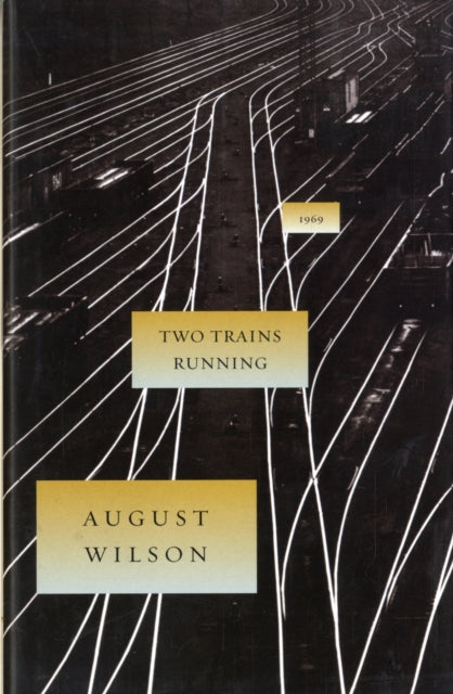 Book cover of: Two Trains Running. By: August Wilson