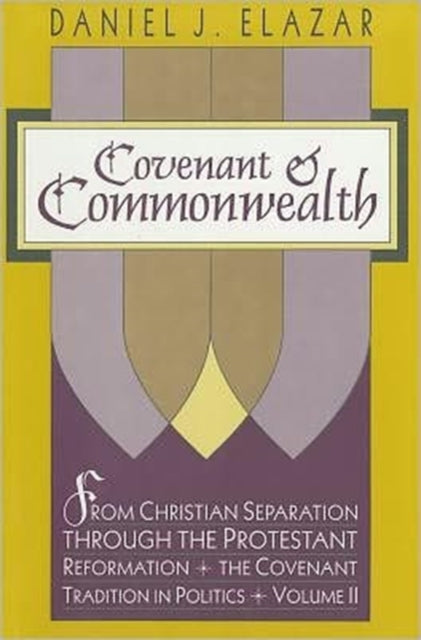 Book cover of: Covenant and Commonwealth. By: Daniel Judah Elazar