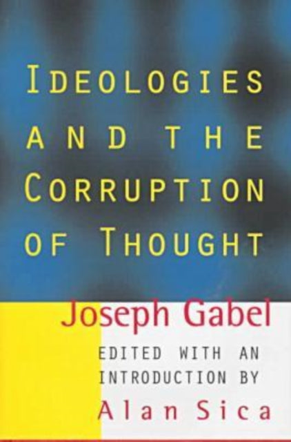 Book cover of: Ideologies and the Corruption of Thought