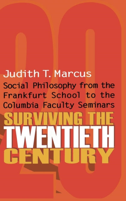 Book cover of: Surviving the Twentieth Century. By: Judith T. Marcus