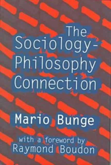 Book cover of: Sociology-philosophy Connection. By: Mario Bunge
