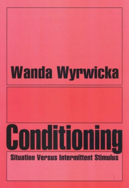 Book cover of: Conditioning. By: Wanda Wyrwicka
