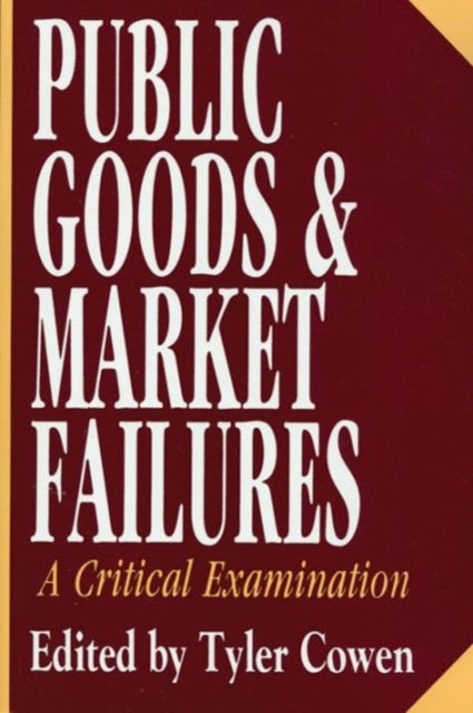 Book cover of: Public Goods and Market Failures. By: Tyler Cowen