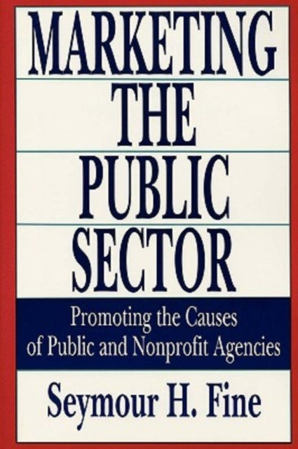 Book cover of: Marketing the Public Sector