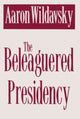 Book cover of: Beleaguered Presidency. By: Aaron Wildavsky
