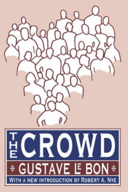 Book cover of: Crowd. By: Gustave LeBon
