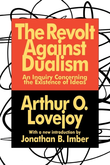 Book cover of: Revolt Against Dualism. By: Arthur Lovejoy