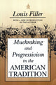 Book cover of: Muckraking and Progressivism in the American Tradition