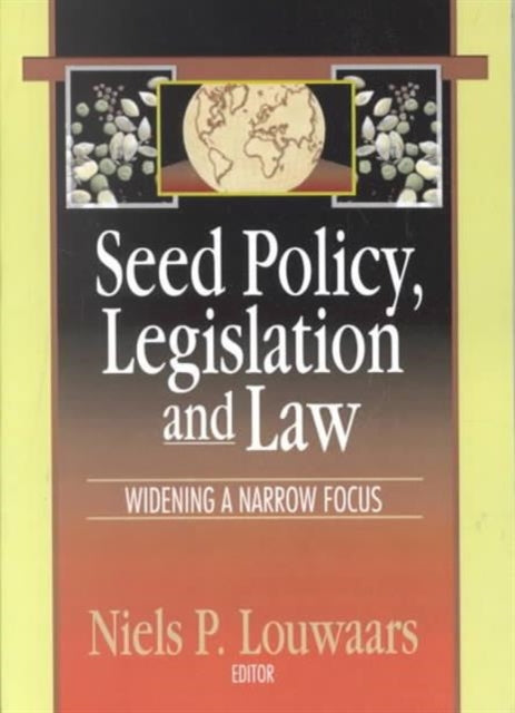 Book cover of: Seed Policy, Legislation and Law. By: N. P. Louwaars