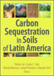 Book cover of: Carbon Sequestration in Soils of Latin America