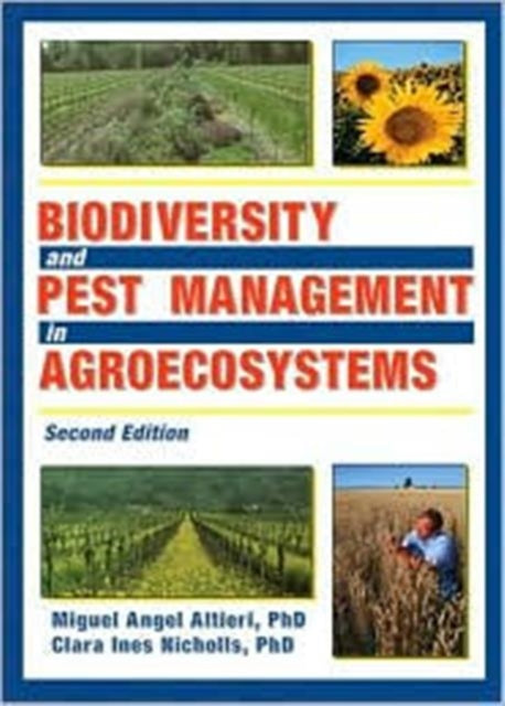 Book cover of: Biodiversity and Pest Management in Agroecosystems. By: Miguel A. Altieri