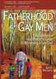 Book cover of: Fatherhood for Gay Men. By: Kevin McGarry