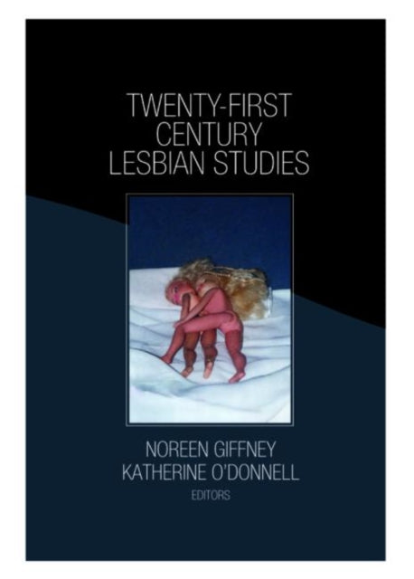 Book cover of: Twenty-First Century Lesbian Studies