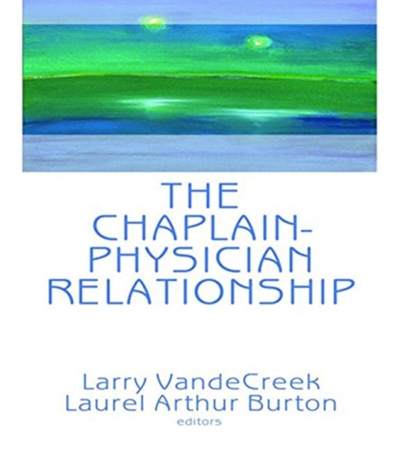 Book cover of: Chaplain-Physician Relationship