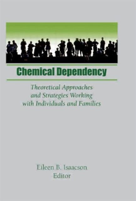Book cover of: Chemical Dependency. By: Eileen B. Isaacson
