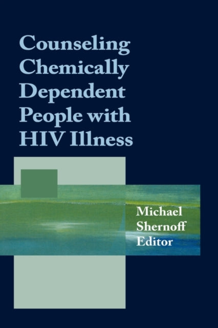 Book cover of: Counseling Chemically Dependent People with HIV Illness