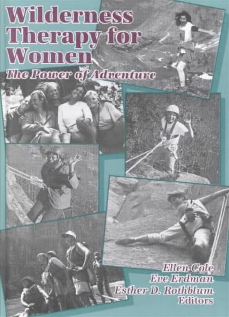 Book cover of: Wilderness Therapy for Women. By: Ellen Cole