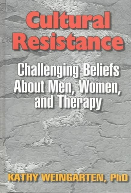 Book cover of: Cultural Resistance. By: Kathy Weingarten