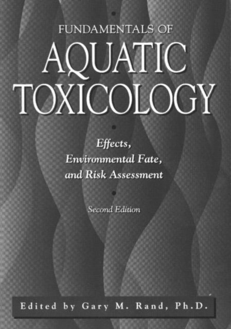 Book cover of: Fundamentals Of Aquatic Toxicology. By: Gary M. Rand