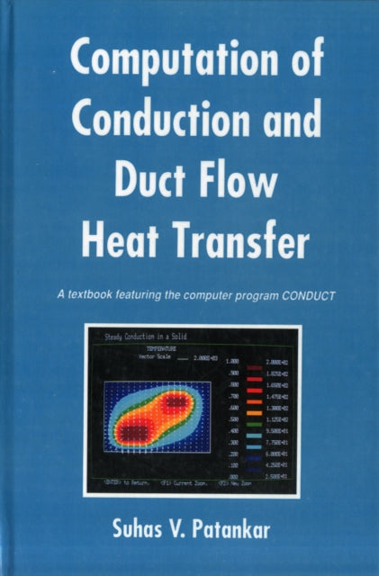 Book cover of: Computation of Conduction and Duct Flow Heat Transfer. By: Patankar