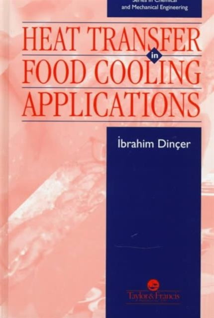 Book cover of: Heat Transfer In Food Cooling Applications