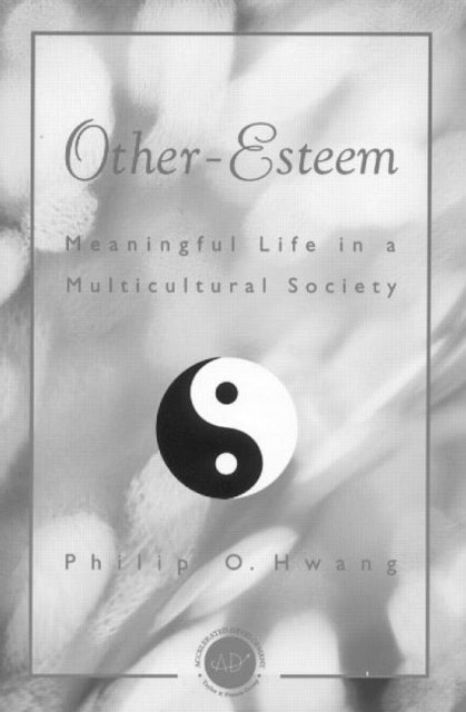 Book cover of: Other Esteem. By: Philip O. Hwang