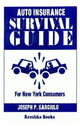 Book cover of: Auto Insurance Survival Guide. By: Joseph Gargiulo