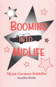 Book cover of: Booming Into Midlife. By: Myra German-Schleifer