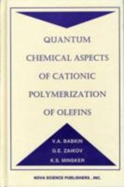 Book cover of: Quantum Chemical Aspects of Cationic Polymerization of Olefins