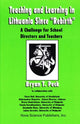 Book cover of: Teaching & Learning in Lithuania Since 'Rebirth'. By: Bryan T. Peck