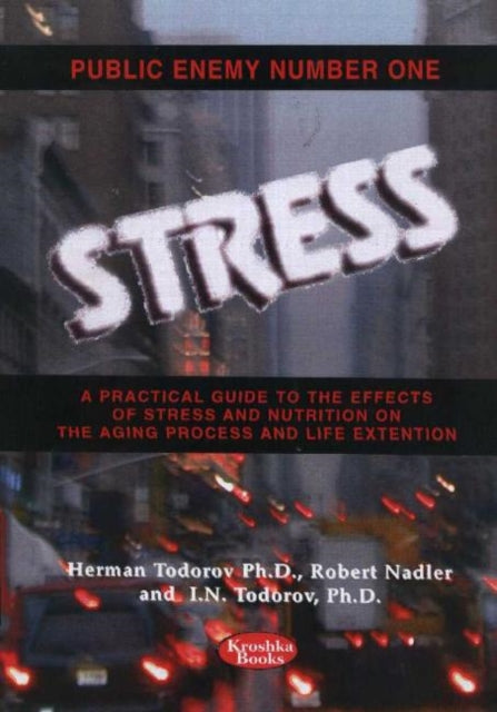 Book cover of: Public Enemy Number One -- Stress. By: Herman Todorov
