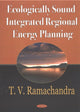 Book cover of: Ecologically Sound Integrated Regional Energy Panning. By: T. V. Ramachandra
