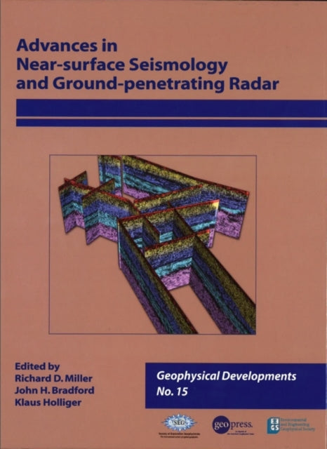 Book cover of: Advances in Near-surface Seismology and Ground-penetrating Radar, Volume 15. By: Richard D. Miller