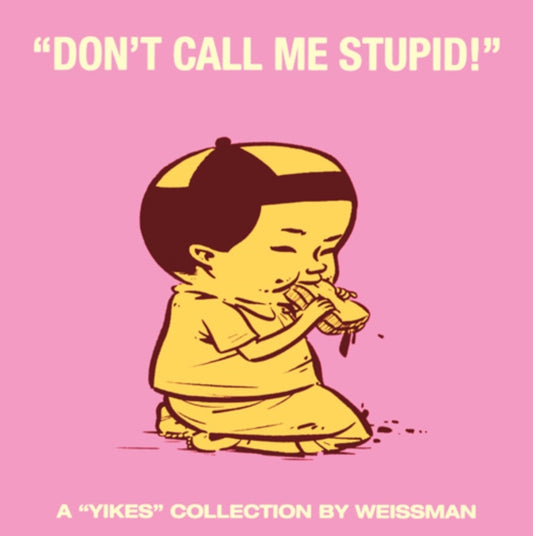 Book cover of: Don't Call Me Stupid. By: Steven Weissman