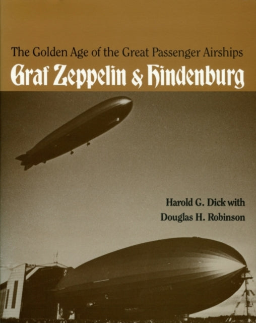 Book cover of: Golden Age of the Great Passenger Airships. By: Dick Hg