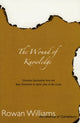 Book cover of: Wound of Knowledge. By: Rowan Williams