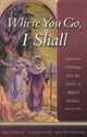 Book cover of: Where You Go, I Shall