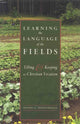 Book cover of: Learning the Language of the Fields. By: Daniel Deffenbaugh