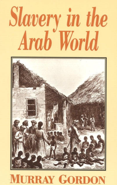 Book cover of: Slavery in the Arab World