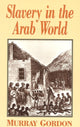 Book cover of: Slavery in the Arab World