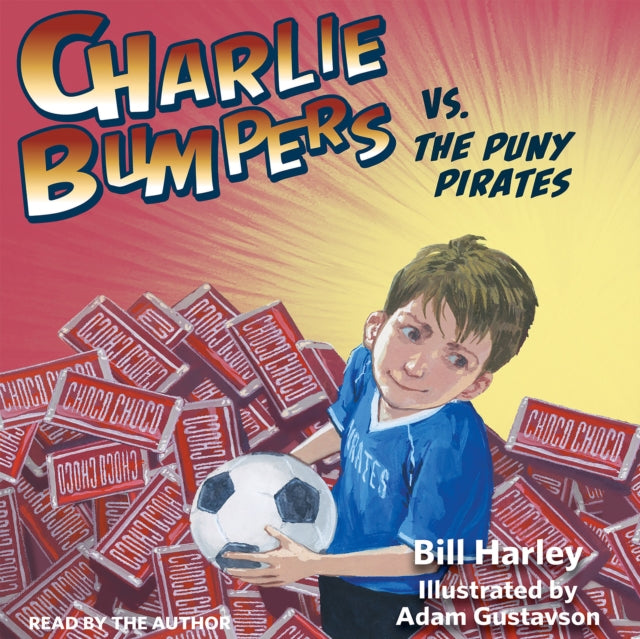 Book cover of: Charlie Bumpers Vs. the Puny Pirates. By: Bill Harley