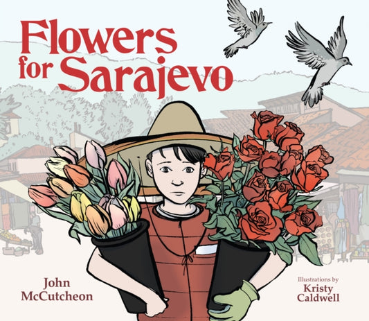 Book cover of: Flowers for Sarajevo. By: John McCutcheon
