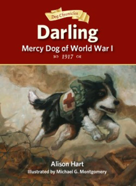 Book cover of: Darling, Mercy Dog of World War I. By: Alison Hart