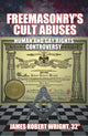 Book cover of: Freemasonry's Cult Abuses. By: James Robert Wright