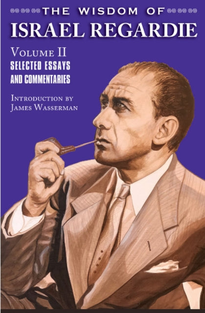 Book cover of: Wisdom of Israel Regardie. By: Israel Regardie