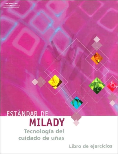 Book cover of: MILADY'S STANDARD: NAIL TECHNOLOGY-SPANISH WORKBOOK ONLINE. By: Schultes