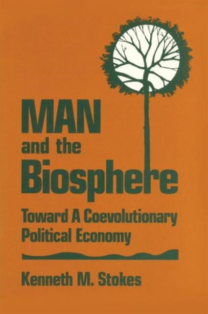 Book cover of: Man and the Biosphere:. By: Kenneth Michael Stokes